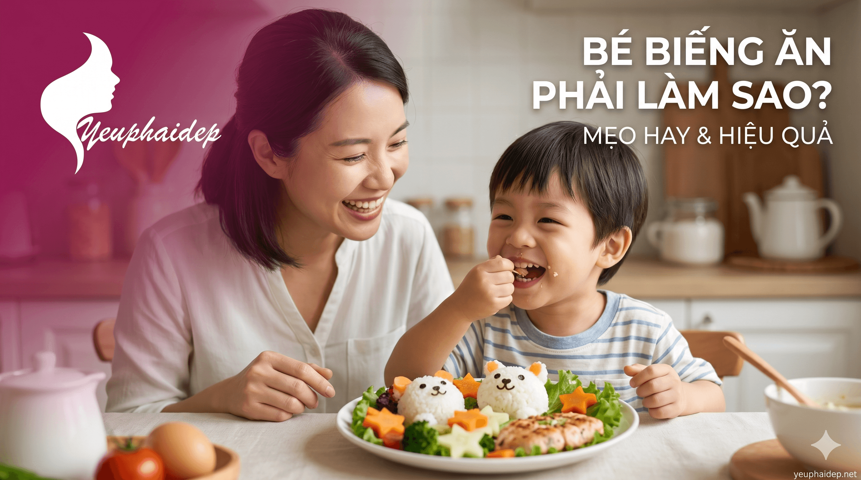 Bé Biếng Ăn Phải Làm Sao? Mẹo Hay Hiệu Quả Mẹ Nào Cũng Nên Biết