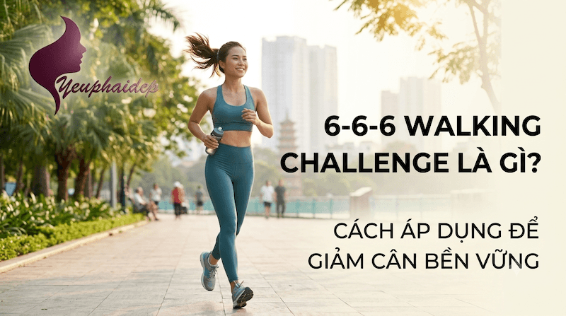6-6-6 Walking Challenge Là Gì? Cách Áp Dụng Để Giảm Cân Bền Vững