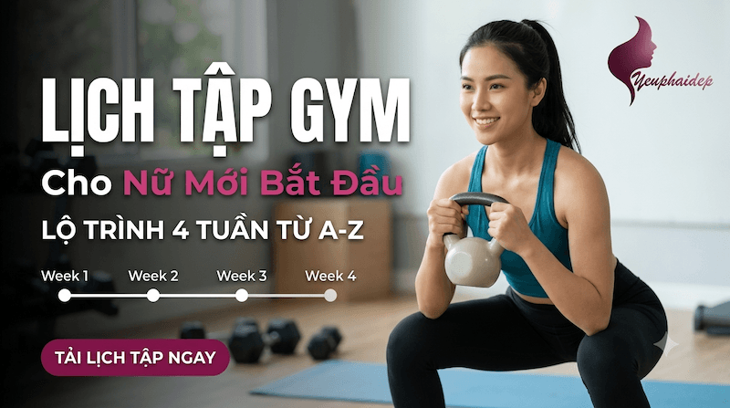 Lịch Tập Gym Cho Nữ Mới Bắt Đầu: Lộ Trình 4 Tuần Từ A-Z