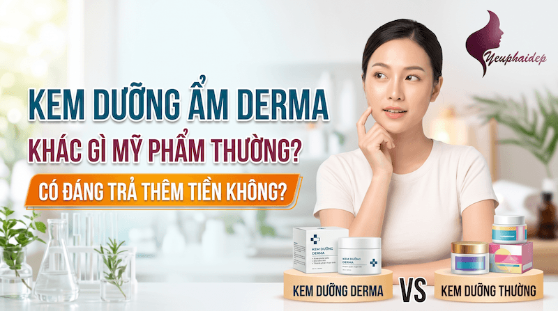 Kem Dưỡng Ẩm Derma Khác Gì Mỹ Phẩm Thường? Có Đáng Trả Thêm Tiền Không