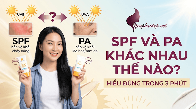 SPF Và PA Khác Nhau Thế Nào? Hiểu Đúng Trong 3 Phút