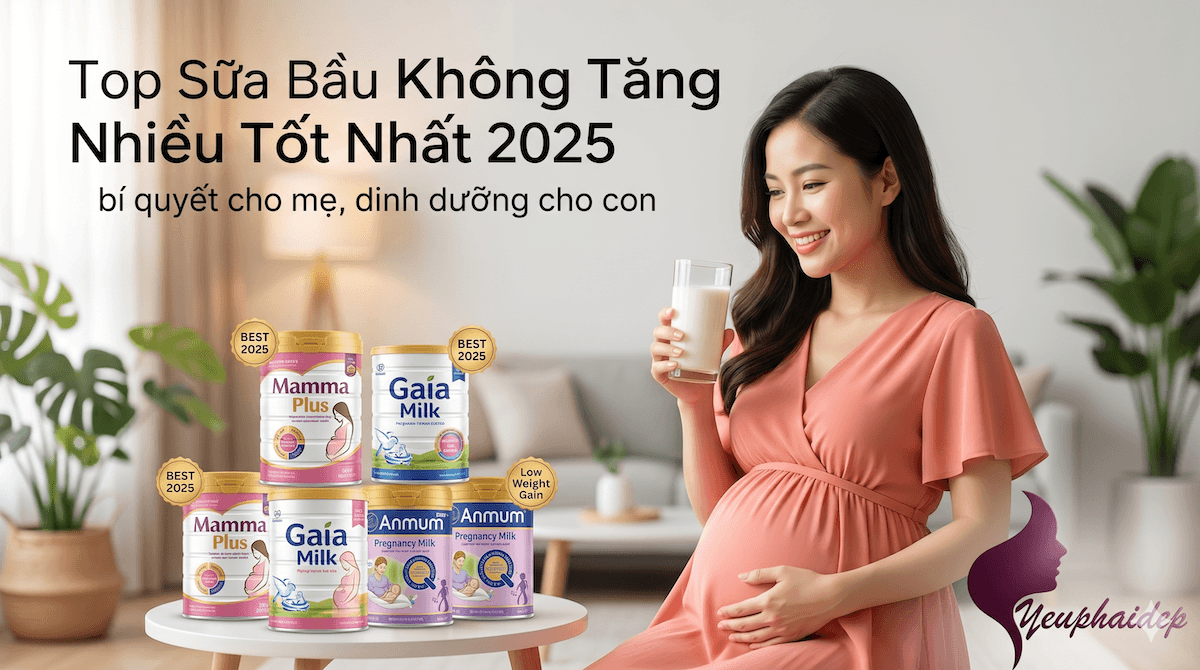 Top Sữa Bầu Không Tăng Cân Nhiều Tốt Nhất 2025