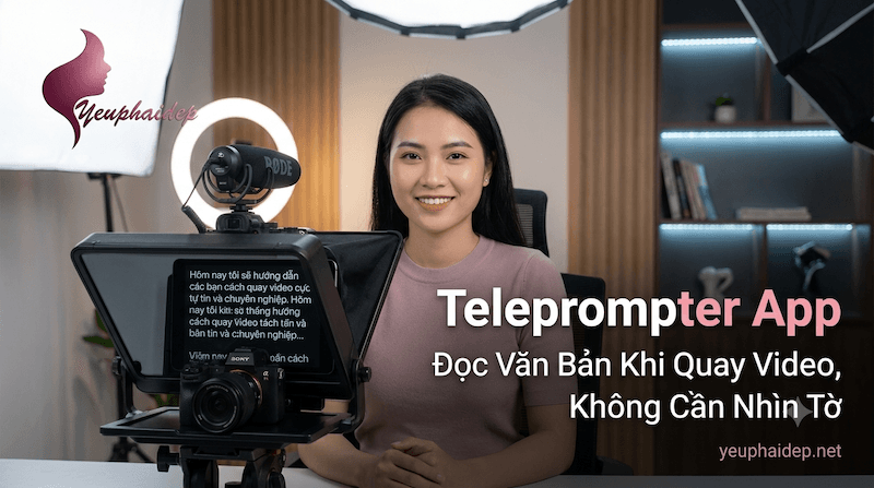 Teleprompter App Đọc Văn Bản Khi Quay Video, Không Cần Nhìn Tờ