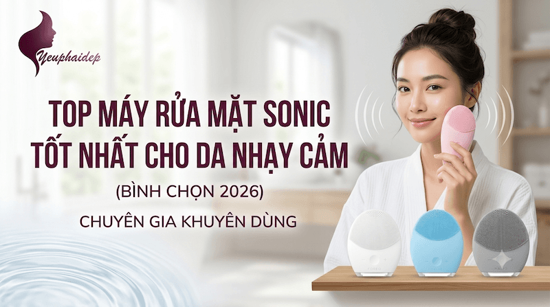 Top Máy Rửa Mặt Sonic Tốt Nhất Cho Da Nhạy Cảm (2026)
