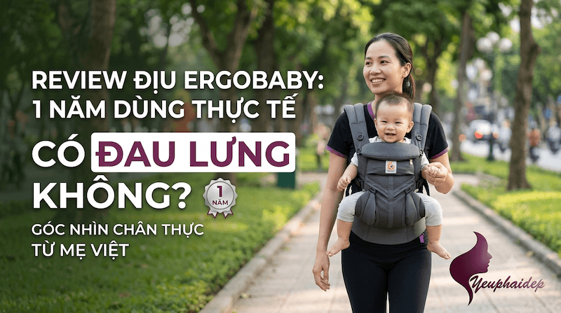 Địu Ergobaby Dùng Thật 1 Năm Có Đau Lưng Không? Review Mẹ Việt